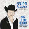 Soy Lo Que Quiero... Indispensable - Julión Álvarez y su Norteño Banda
