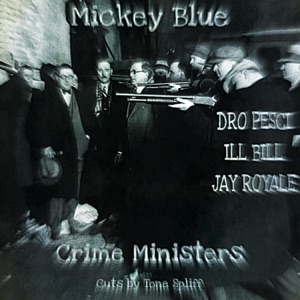 Crime Ministers (feat. Dro Pesci, Ill Bill, Jay Royale & Tone Spliff) - Single