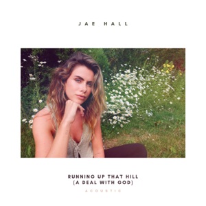Running Up That Hill (A Deal With God) [Acoustic] - Single