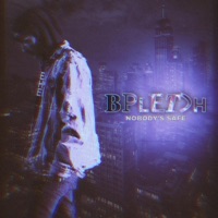 Nobody's Safe - Single - Bpletch