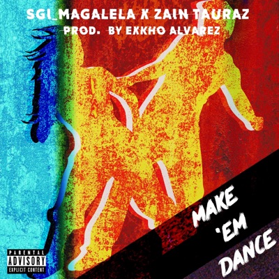 Make 'em Dance (feat. Sgi_Magalela & Zain Tauraz) [Single Version]