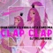 Clap Clap (DJ Trojan Remix) - Gran Error, Elvana Gjata & Antonia lyrics