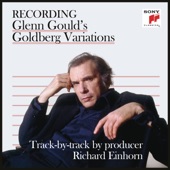 Recording Glenn Gould's Goldberg Variations - Track-by-Track by Producer Richard Einhorn artwork