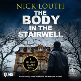 The Body in the Stairwell : DCI Craig Gillard, Book 10 (DCI Craig Gillard Crime Thrillers)