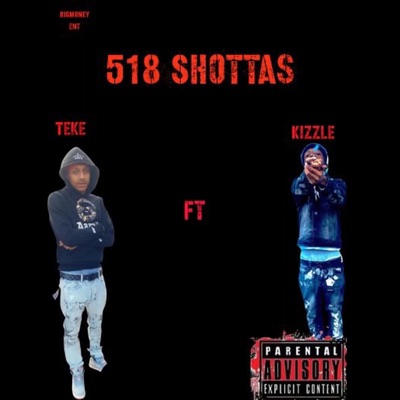 518 SHOTTAS (feat. Kizzle FBE) - Single