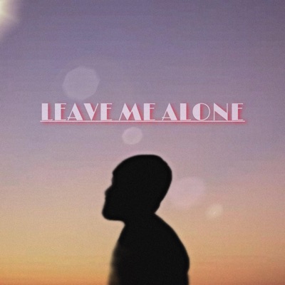Leave Me Alone - Single