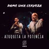 Dame una Cerveza - Single