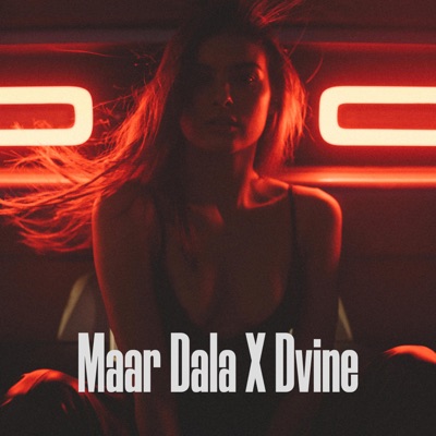 Anand Raaj Anand - Maar Dala x Divine