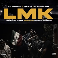 LMK (feat. Smokey15 & CliffsideBam) - Single - Lil Bouncer