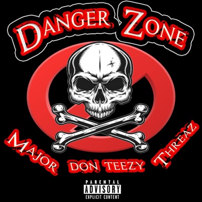 Danger Zone (feat. Don Teezy & Major94) - Single