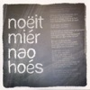 Noët Miër Nao Hoés - Single