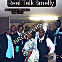 Brothers (feat. KEPHA REPHA) - Single - Real Talk $melly