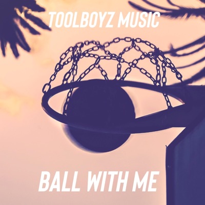 Ball With Me - Single