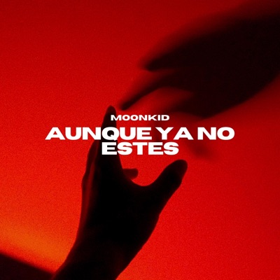 Aunque ya no estes - Single