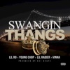 Swangin' Thangs (feat. Young Chop, Lil Raider & Vinna) - Single