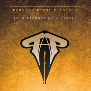 Parnaso Posse Presenta: Polo Produce MC'S Cantan (feat. Delmas Kings, Choco Bros, Gonzalo, F**k 1, Ganjah Smoka Clan, Verso, Payoh Soul Rebel, Parnaso Posse, Don Paco, Lil Sam, Getz, Dirty Game & Johnny Doc)