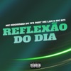 Reflexão do Dia (feat. MC Lan e MC RF3) - Single