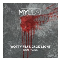 Don't Call (feat. Jack Light) - Single - wotty