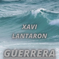 Guerrera - Single - Xavi Lantaron