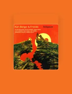 收听 Karl Berger & Friends、观看音乐视频、阅读小传、查看巡演日期等 ！