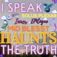 I Speak the Truth (Don't Cut Me Off) - Single - Solus Plexar