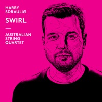 Harry Sdraulig: Swirl - Single - Australian String Quartet
