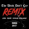 The Dead Don't Cry (Remix) [feat. 2nd Generation Wu] - Single