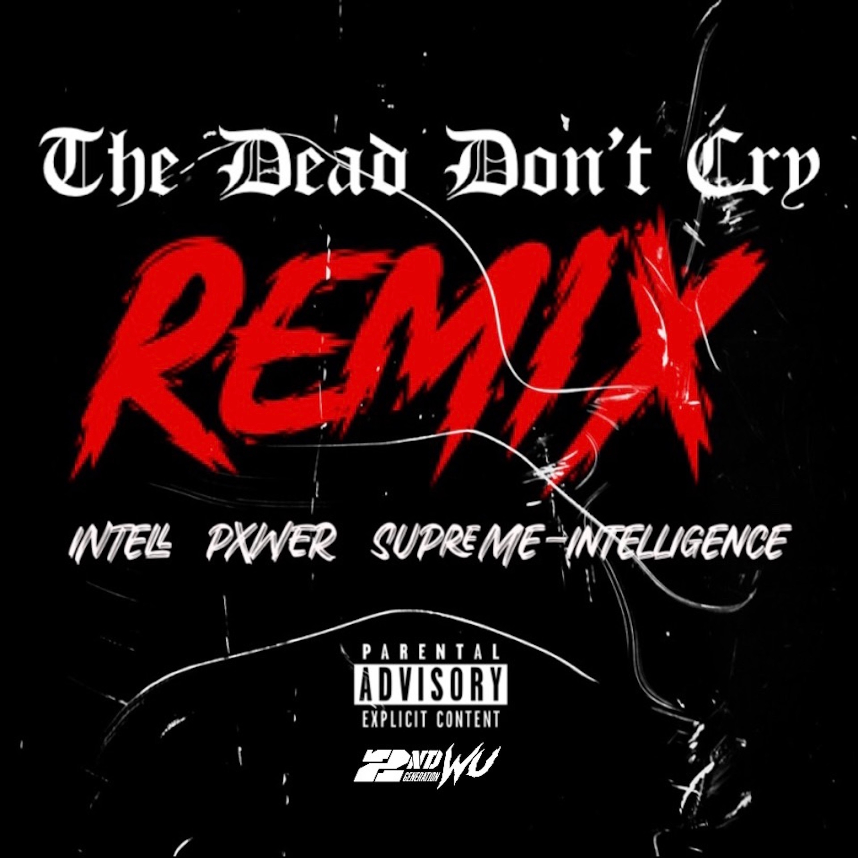 The Dead Don't Cry (Remix) [feat. 2nd Generation Wu] - Single