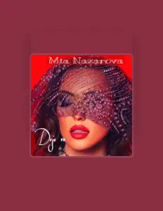 Ouve Mia Nazarova, vê vídeos de música, lê a biografia, vê as datas da digressão e muito mais!