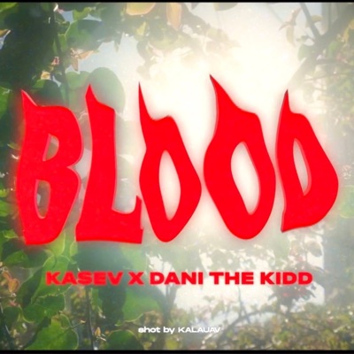 BLOOD (feat. Dani The Kidd) - Single