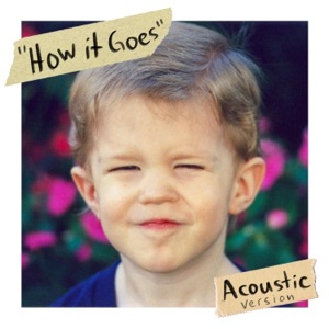 How It Goes (Acoustic) - Single