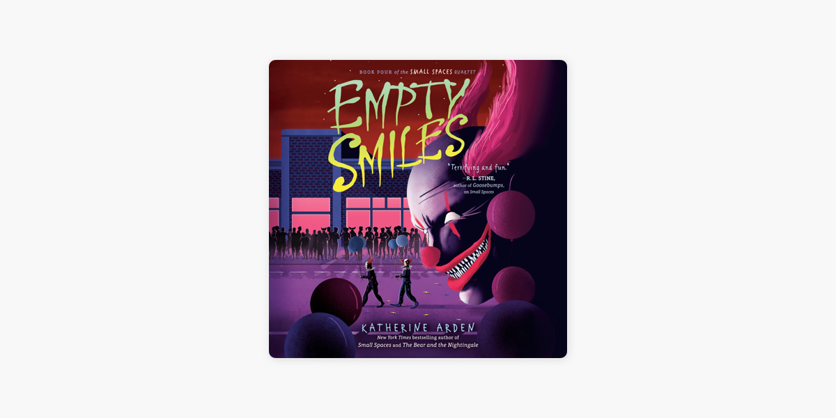Empty Smiles (Unabridged) by Katherine Arden (audiobook) - Apple Books