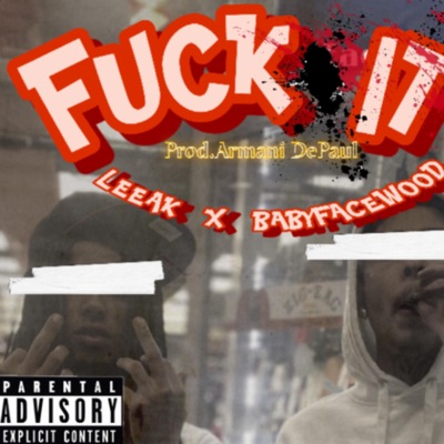 Fuck It (feat. BabyFaceWood) - Single