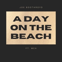 A Day On the Beach (feat. Mea) - Single - Joe Boothroyd