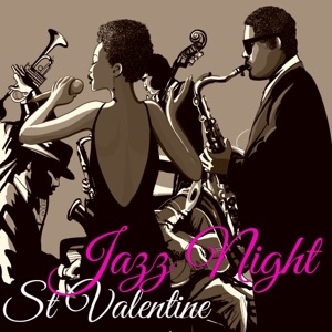 St Valentine Jazz Night – Smooth Jazz & Piano Chillout for St Valentine Dinner and Love Affair