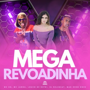 Mega Revoadinha (feat. DJ ReleBeat & MAK ZERO ONZE)
