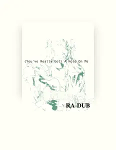 Ra Dubを聴いたり、ミュージックビデオを鑑賞したり、経歴やツアー日程などを確認したりしましょう！