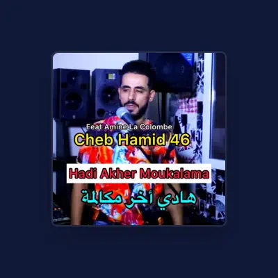 Listen to Cheb Hamid 46, watch music videos, read bio, see tour dates & more!