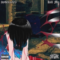 Kill Me - Single - Jvydenx003
