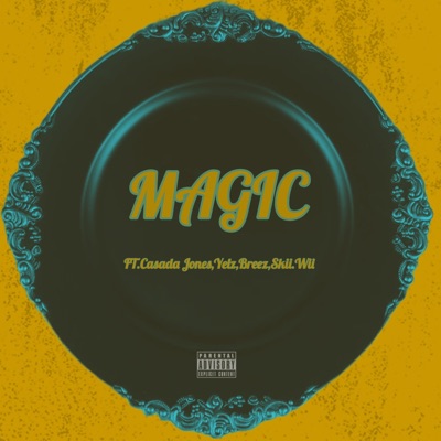 Magic (feat. Breez & Skii Wii) - Single