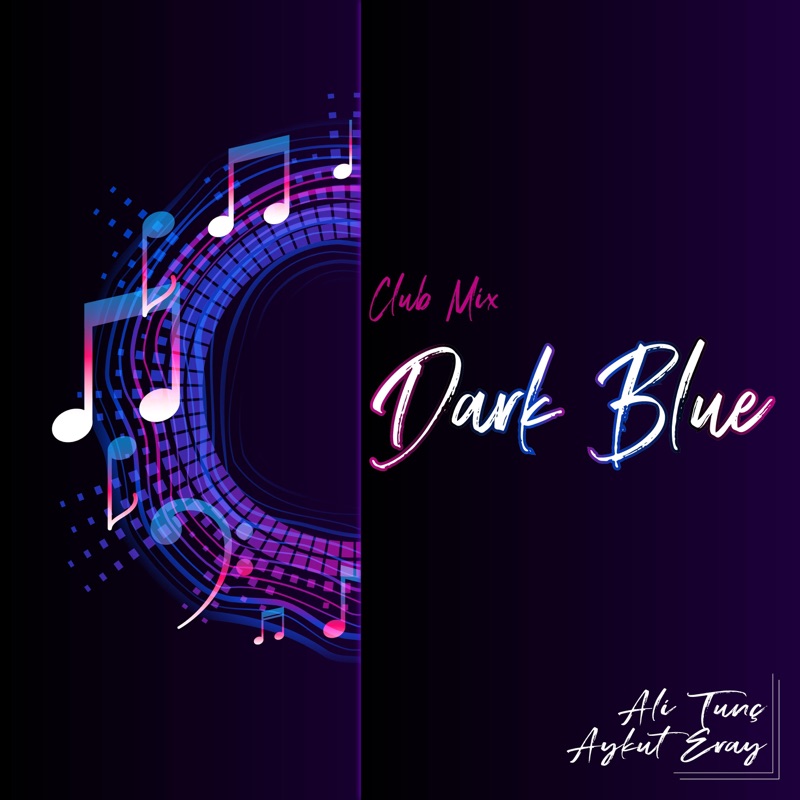 Dark Blue (feat. Aykut Eray)