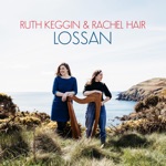 Ruth Keggin & Rachel Hair - Graih Foalsey