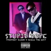 STUPID DOPE (feat. Sence the Way) - Single