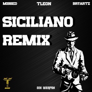 Siciliano Remix (feat. Bryartz & Missed W)