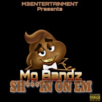 Shittin On Em - Single - Mo Bandz