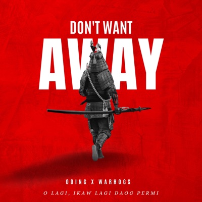 Don't want AWAY (feat. WarHogs Music) - Single