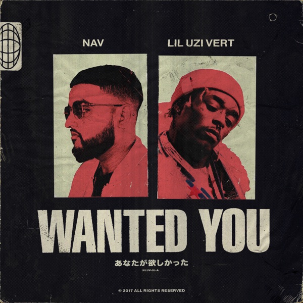 Wanted You (feat. Lil Uzi Vert) - Single - NAV