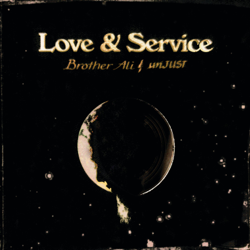 Love &amp; Service - Brother Ali &amp; UnJust Cover Art