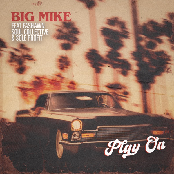 Play On (feat. Sole Profit, Fashawn & Soul Collective) - Single