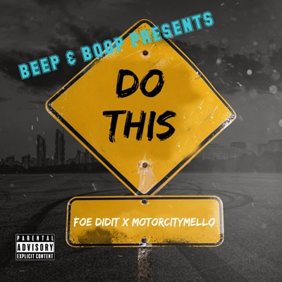 Do This (feat. FOE DidIt & motorcitymello) - Single